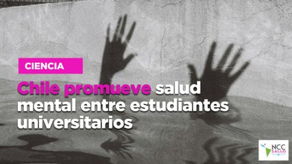 Chile promueve salud mental entre estudiantes universitarios