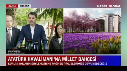 Bakan Kurum'dan Atatürk Havalimanı'na Millet Bahçesi tartışmalarıyla ilgili açıklama