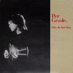 Om Du Har Lust - Per Gessle (1983)1st single from ’Per Gessle’