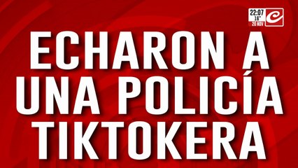 Echaron a una policía Tiktokera: hacia videos usando el uniforme