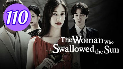 The Woman Who Swallowed the Sun Episode 110 Engsub