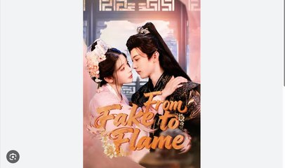 From Fake to Flame Chinese Drama - English Sub
