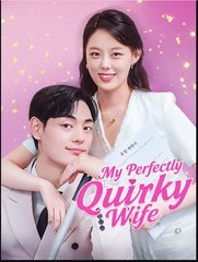 My Perfectly Quirky Wife Chinese Drama - English Sub