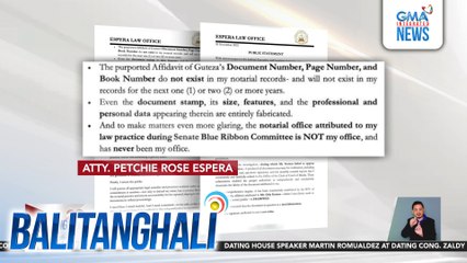 Gagawa ng mga legal na hakbang si Atty. Petchie Rose Espera laban sa gumamit ng kanyang pangalan sa sinumpaang salaysay ni Orly Guteza sa Senate Blue Ribbon Committee hearing | Balitanghali