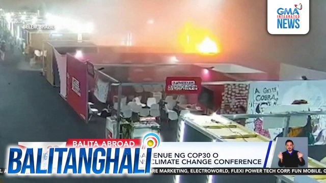 Sunog, sumiklab sa venue ng COP30 o 2025 United Nations Climate Change Conference | Balitanghali