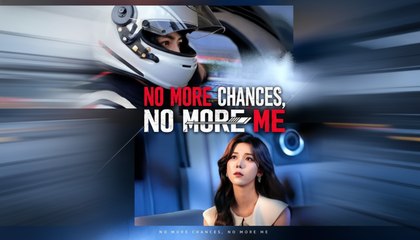 No More Chances No More Me #FullMovie