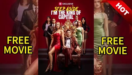 ❣️🎬 Step Aside I'm the King of Capital (2025) - [Eng Sub]🍁