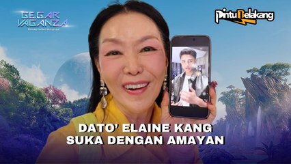DATO' ELAINE KANG SUKA AMAYAN, TAPI TAK  KENAL SIAPA DIA - Pintu Belakang GEGAR VAGANZA 12