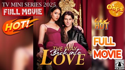 The Way Back Into Love #Dramabox - FullMovie