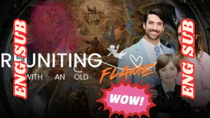 [New] Reuniting With An Old Flame