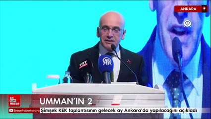 Şimşek KEK toplantısının gelecek ay Ankara’da yapılacağını açıkladı
