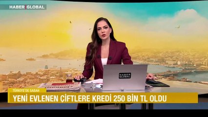 Yeni evlenen çiftlere kredi 250 bin TL oldu