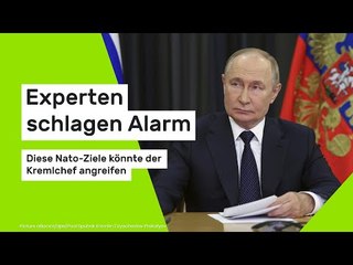 Wladimir Putin: Diese Nato-Ziele könnte der Kremlchef angreifen