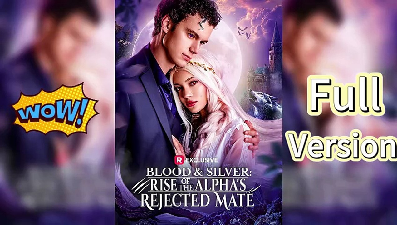 ❣️Blood & Silver: Rise of the Alpha's Rejected🍅Full Movie 【Supernatural】💥