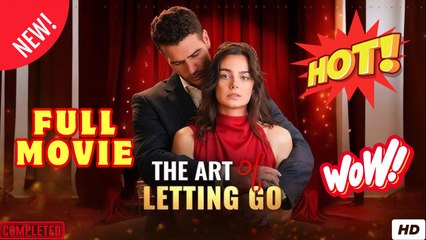 The Art of Letting Go #FullMovie