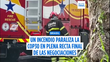 Un incendio paraliza la COP30 en Brasil en plena recta final de las negociaciones climáticas