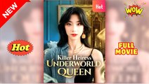 Killer Heiress Underworld Queen #FullMovie