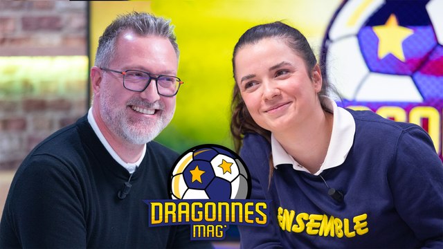 Dragonnes Mag' du 21 novembre 2025 avec Léa Guillou et Gregory Muller de Metz Handball