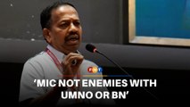 MIC not enemies with Umno or BN, says Vigneswaran