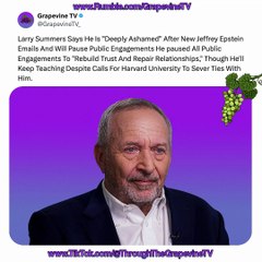 Larry Summers “Deeply Ashamed” Over Epstein Emails, Pauses Public Work But Will Keep Teaching.