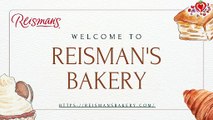 Reisman’s Bakery: Fresh Taste, Timeless Traditions