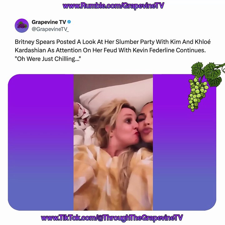 Britney Shares Sleepover With Kim And Khloé As Attention On Her Kevin Federline Feud Continues.