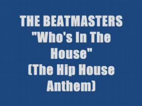 THE BEATMASTERS - Who's In The House (maxi version)
