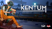 Kentum Official Launch Trailer