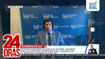 Desisyon kaugnay sa apela ni ex-Pres Duterte para sa kaniyang interim release, ilalabas ng ICC Appeals Chamber sa Nov. 28 | 24 Oras