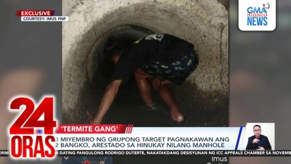 3 miyembro ng grupong target pagnakawan ang 2 bangko, arestado sa hinukay nilang manhole | 24 Oras