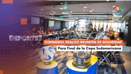 CONMEBOL realizó reunión de seguridad de cara a final de Copa Sudamericana en Paraguay
