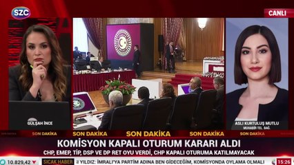 Komisyon kapalı oturum kararı aldı