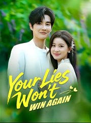 Your Lies Won't Win Again - Drama FULL MOVIES ENGLISH SUB