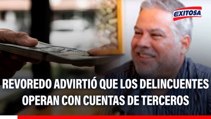 Abel Revoredo sobre medidas para prevenir extorsiones a través de billeteras digitales: "Utilizan cuentas de otras personas"