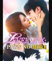 Level Max Pawn No More Chinese Drama - English Sub