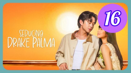 Seducing Drake Palma Episode 16 Engsub