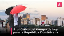 Así estarán las condiciones del tiempo en República Dominicana hoy lunes 24 de noviembre, 2025