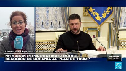Informe desde Kiev: Ucrania reacciona al plan estadounidense mientras esperan propuesta europea