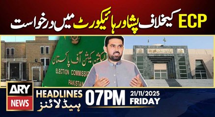 CM KP files petition in Peshawar High Court against ECP || ARY News 7 PM Headlines | 21st Nov 2025