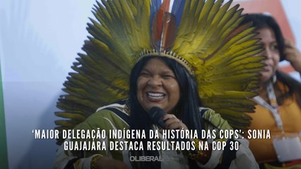 ‘Maior delegação indígena da história das COPs’: Sonia Guajajara destaca resultados na COP 30