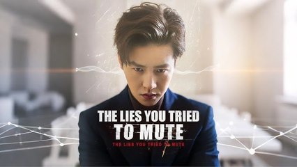 The Lies You Tried to Mute - Full HD Movie