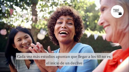 La ciencia lo confirma: a los 60 años estamos en nuestro mejor momento (y hay razones de peso para celebrarlo)
