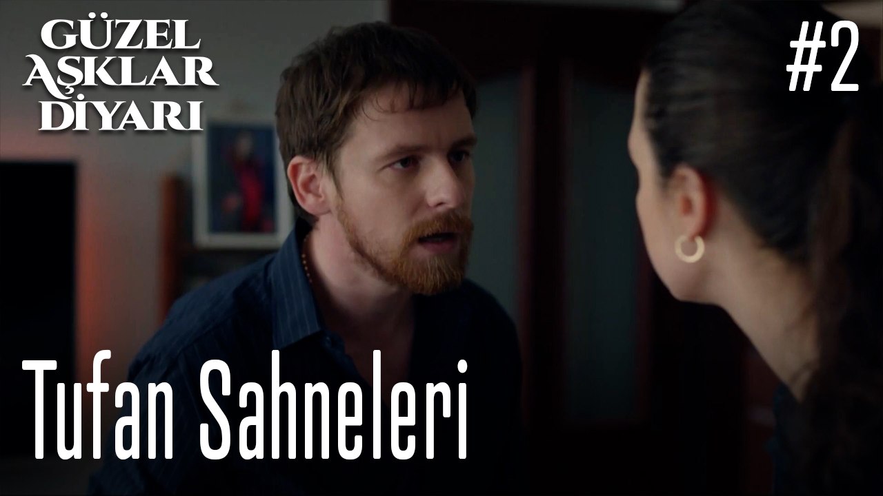 Tufan Sahneleri - Güzel Aşklar Diyarı