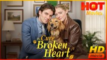 The Cure for a Broken Heart | Full Movie HD - Best Drama ShortFilms Hot