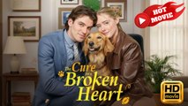 The Cure for a Broken Heart | Full Movie HD - Drama ShortFilms Hot