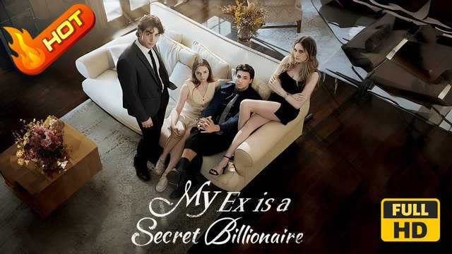 My Ex is a Secret Billionaire | Full Movie HD - SweetRomance Love Drama Short Romatic Films