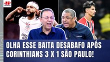 "MEU DEUS DO CÉU! ME ASSUSTA MUITO ver como..." OLHA esse DESABAFO após Corinthians 3 x 1 São Paulo!