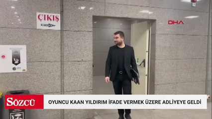 Oyuncu Kaan Yıldırım ifade vermek üzere adliyeye geldi