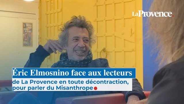 Éric Elmosnino face aux lecteurs de La Provence en toute décontration, pour parler du Misanthrope