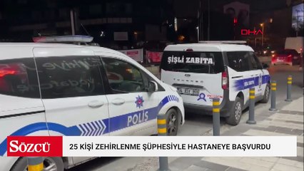 Şişli'de 25 kişi zehirlenme şüphesiyle hastaneye başvurdu